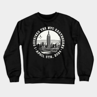 I survived the nyc earthquake 2024, April 5th Crewneck Sweatshirt